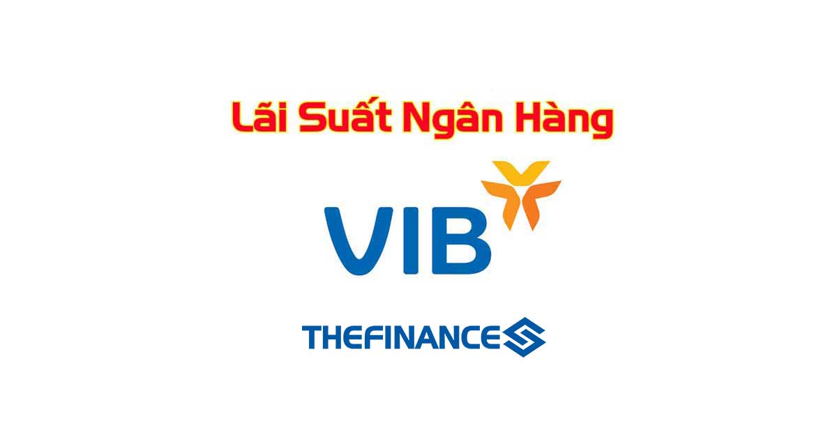 Lãi Suất Vib Hôm Nay 27 06 2024- Lãi Suất Ngân Hàng Thương Mại Cổ Phần 